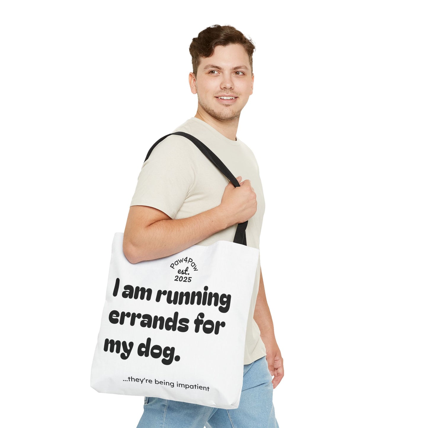 “Running Errands for My Dog” Tote Bag