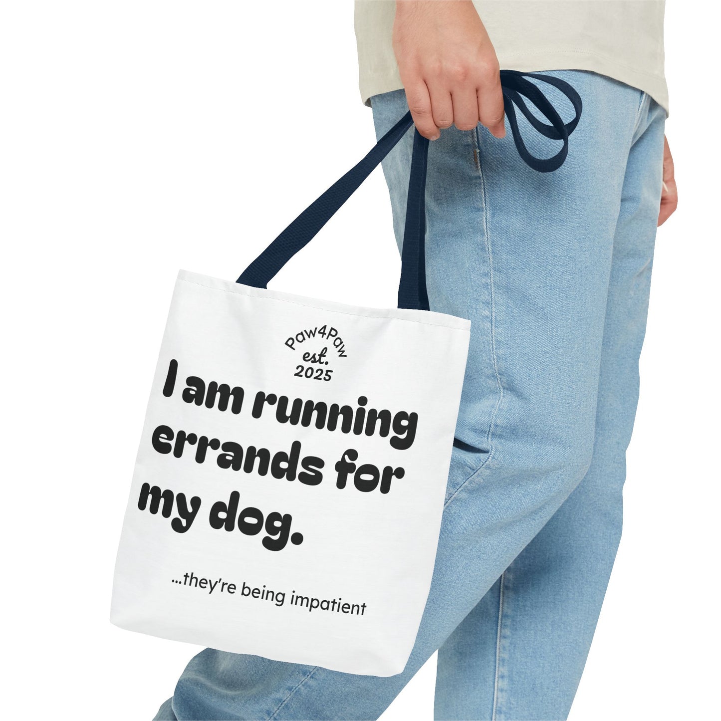 “Running Errands for My Dog” Tote Bag