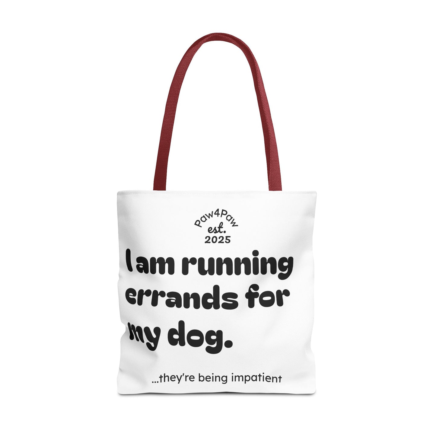 “Running Errands for My Dog” Tote Bag