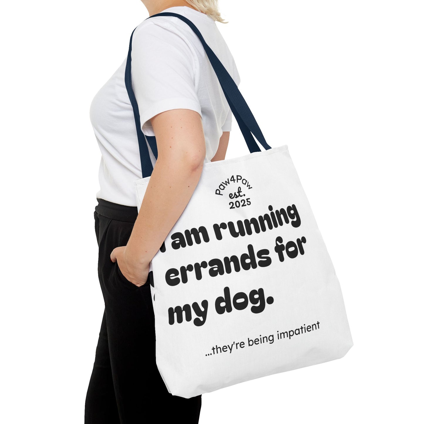 “Running Errands for My Dog” Tote Bag