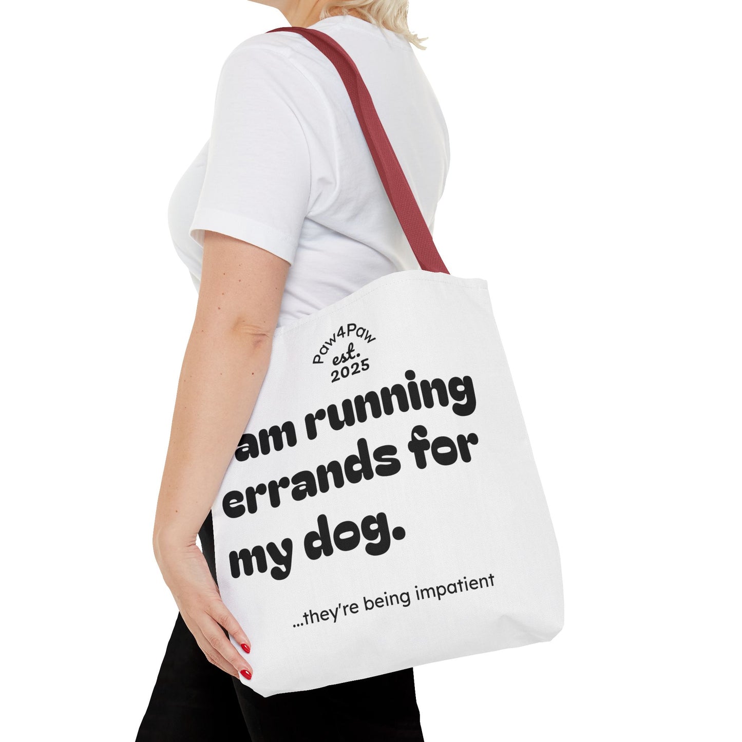 “Running Errands for My Dog” Tote Bag