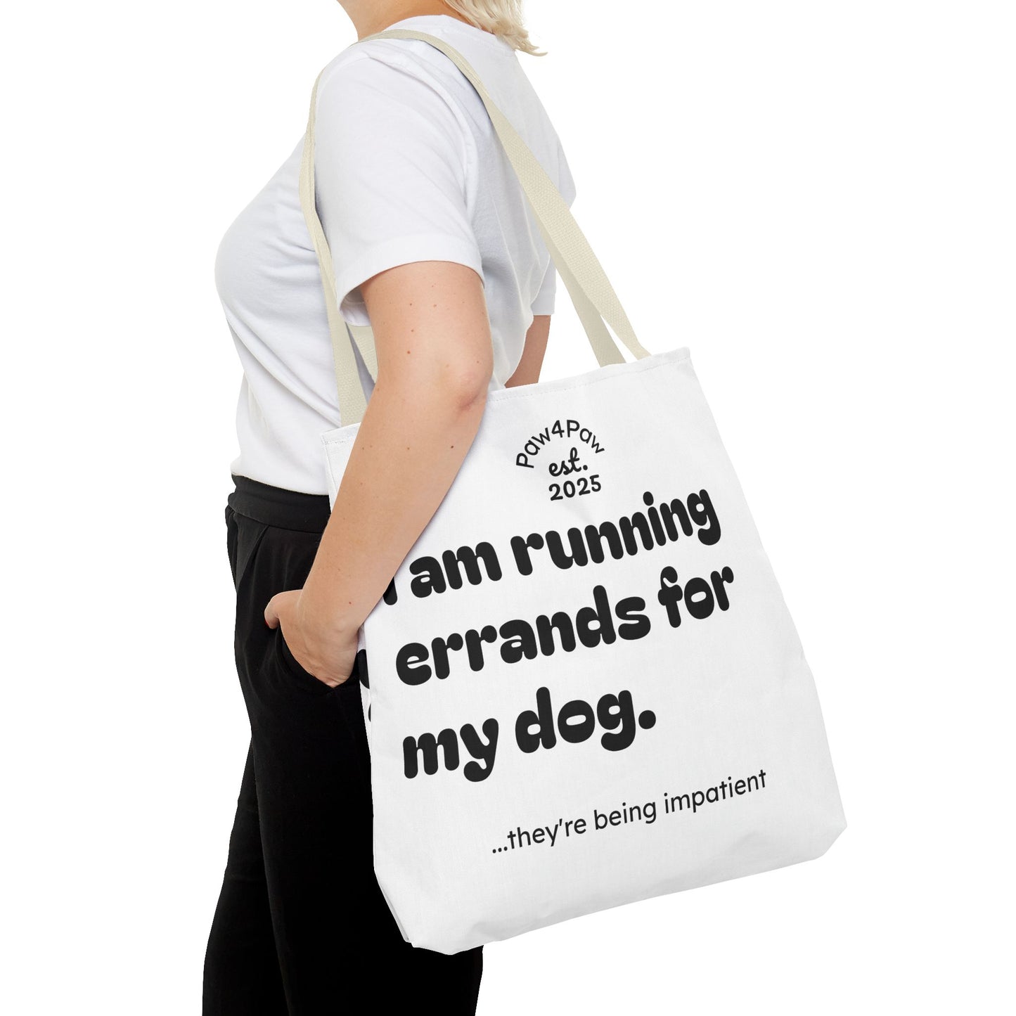 “Running Errands for My Dog” Tote Bag