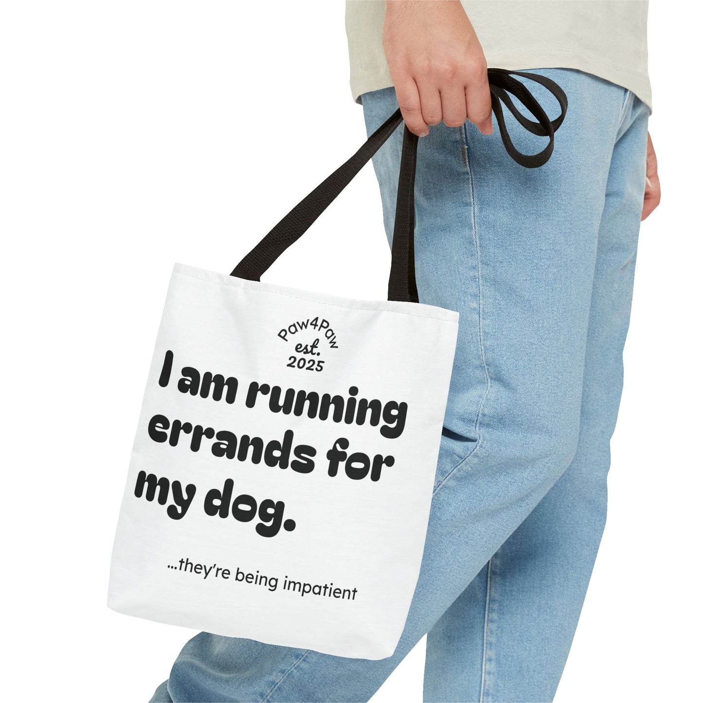 “Running Errands for My Dog” Tote Bag