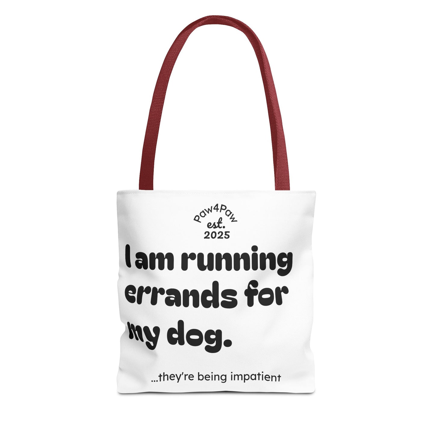 “Running Errands for My Dog” Tote Bag