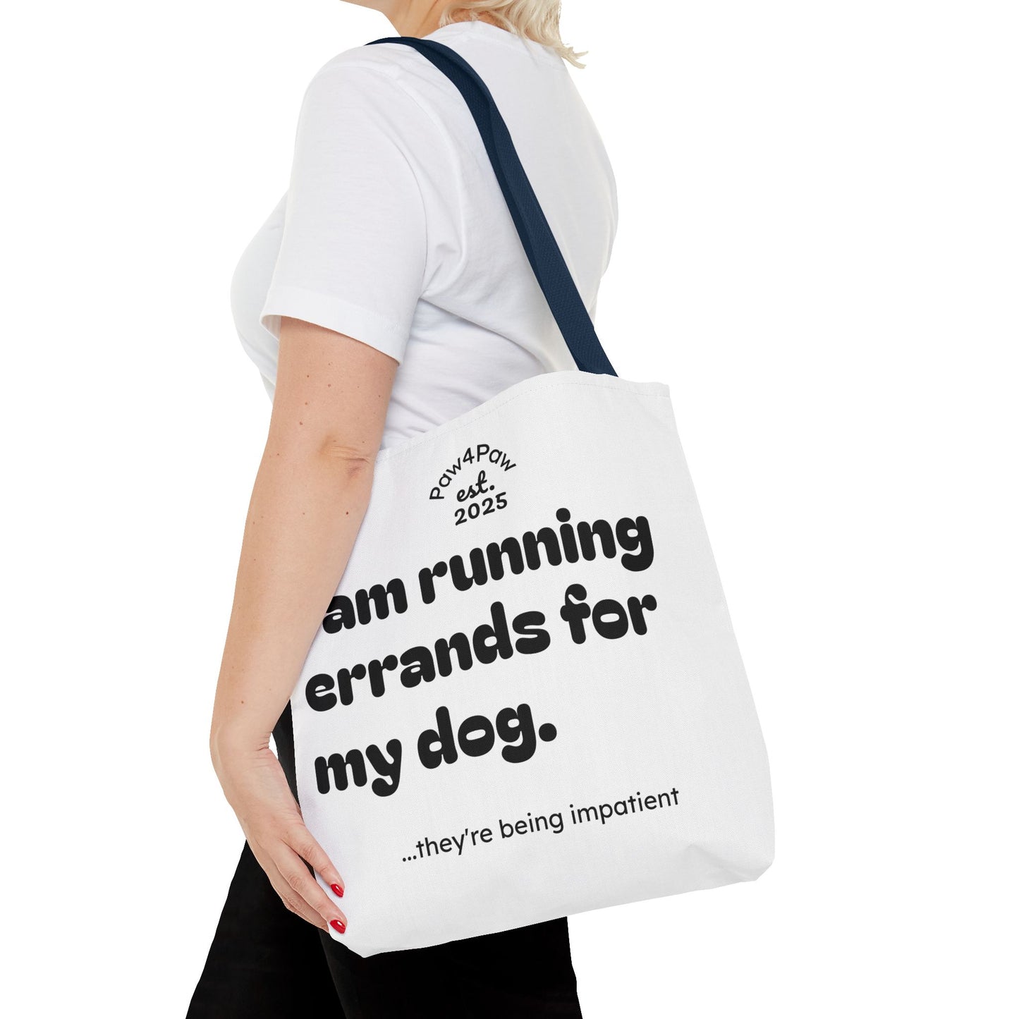 “Running Errands for My Dog” Tote Bag