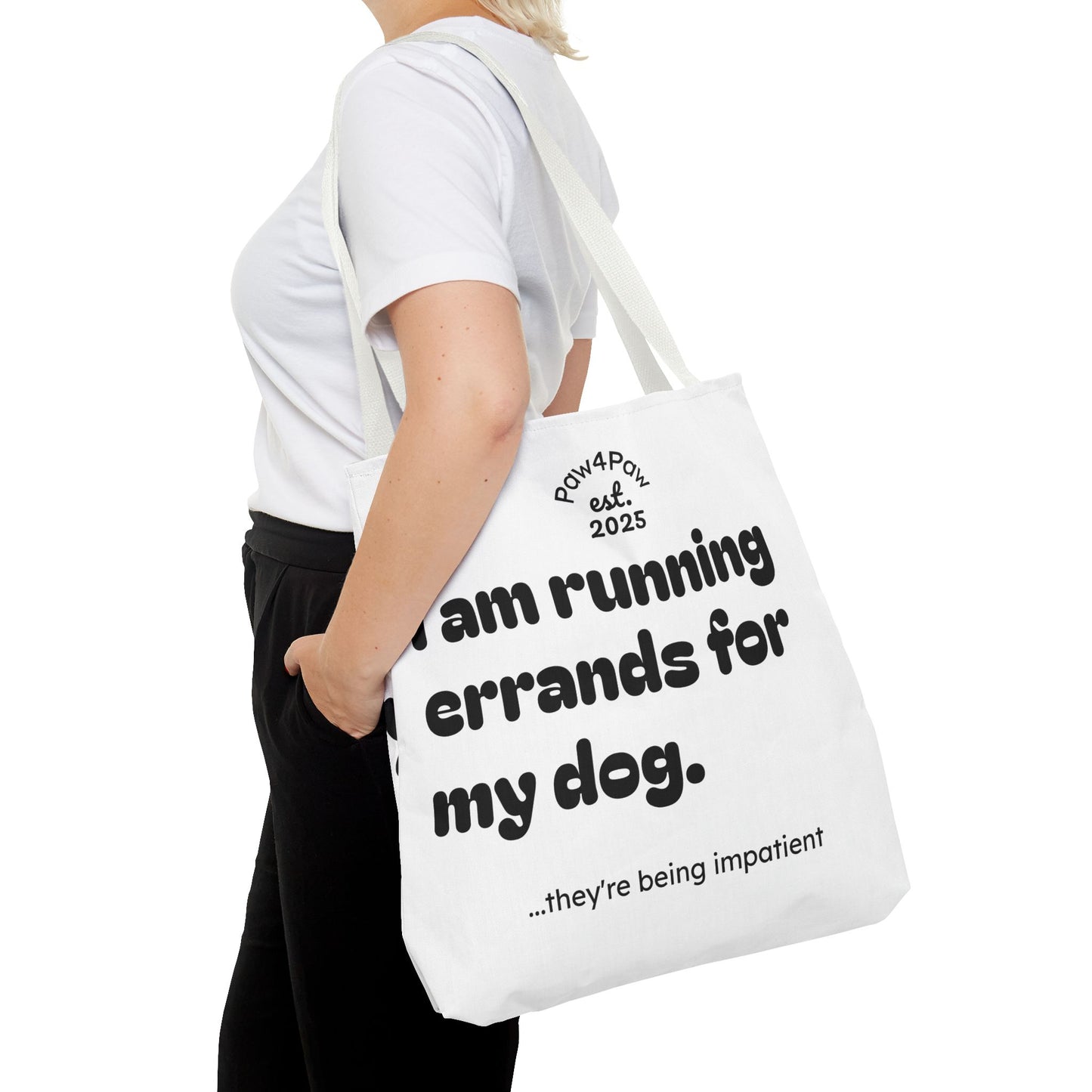 “Running Errands for My Dog” Tote Bag