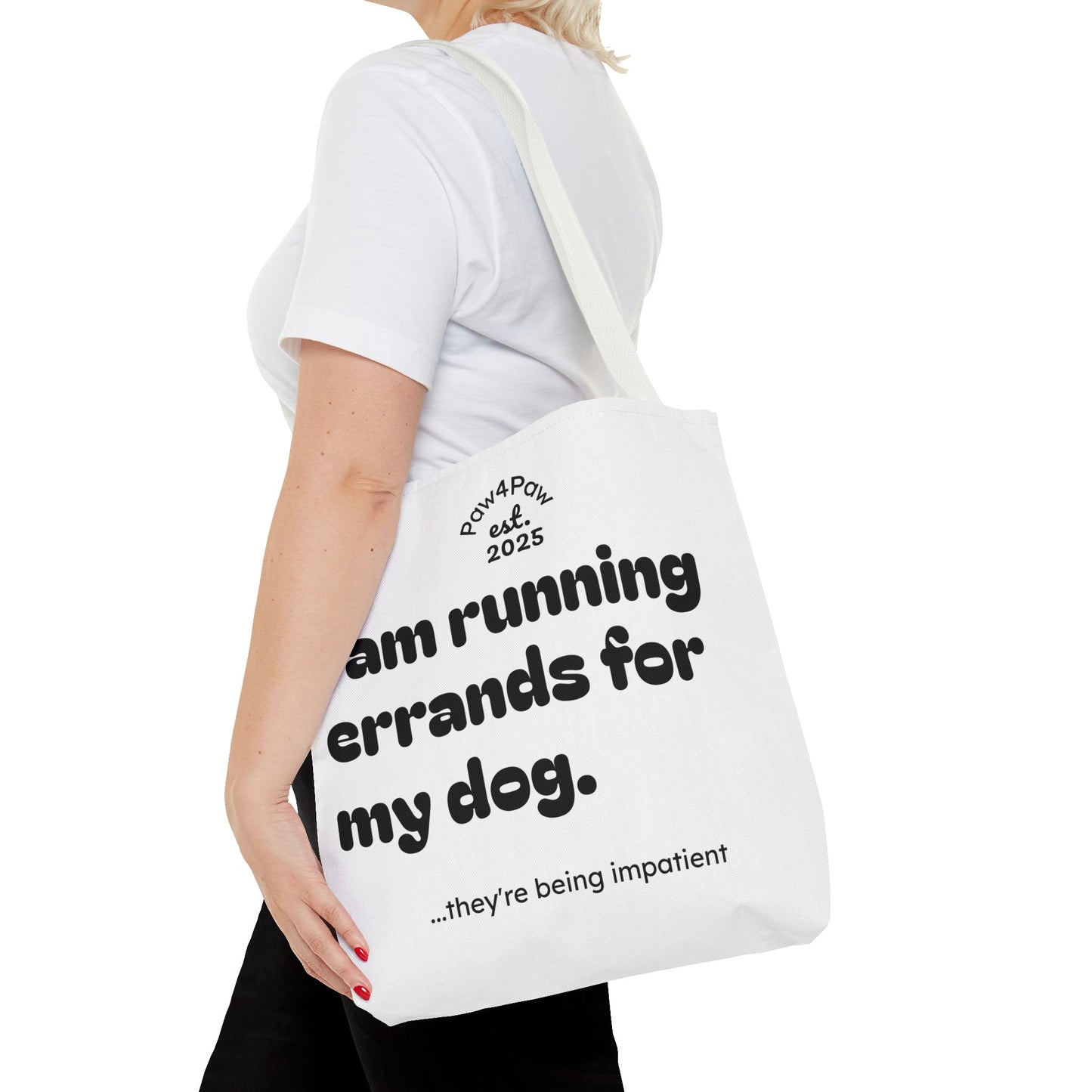 “Running Errands for My Dog” Tote Bag
