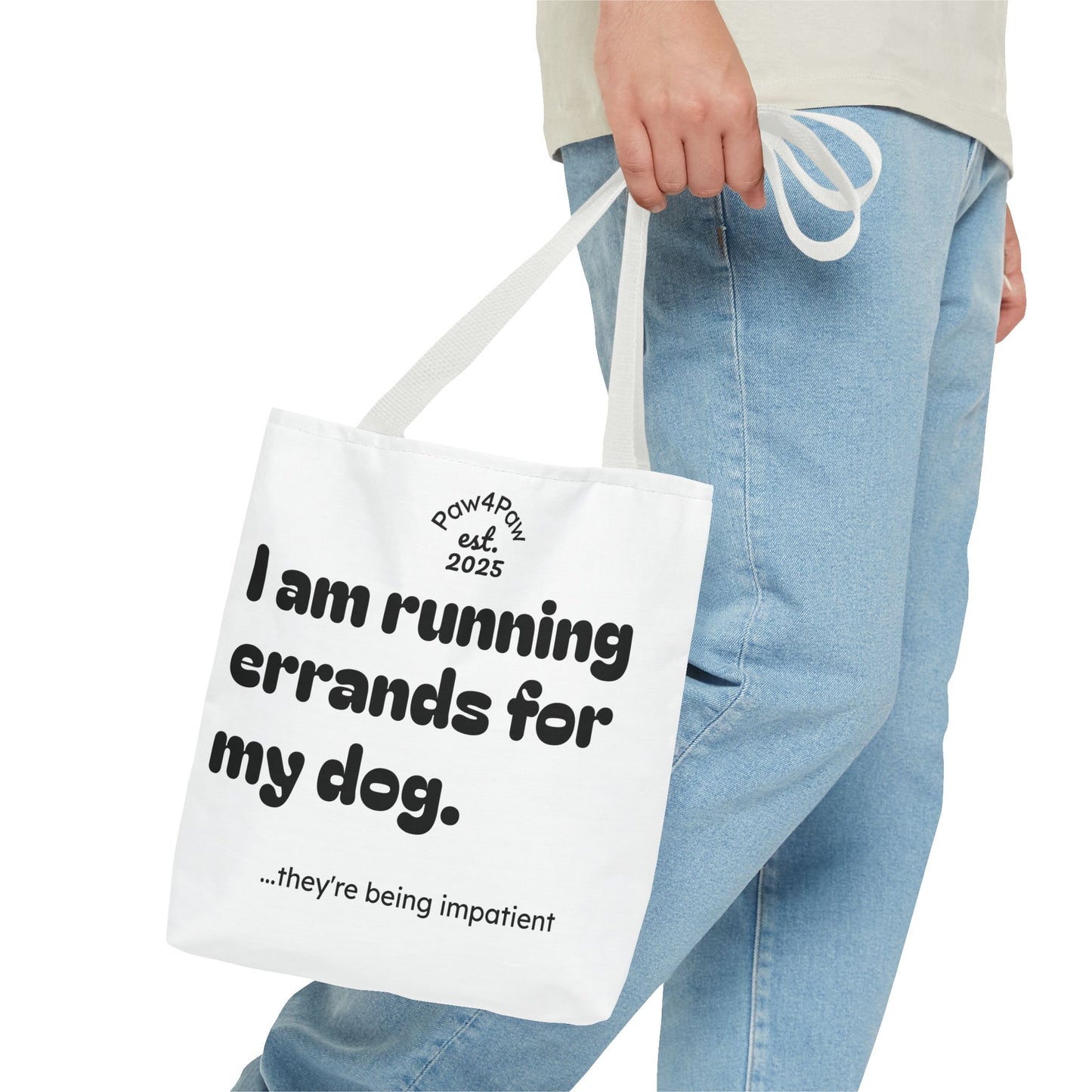 “Running Errands for My Dog” Tote Bag