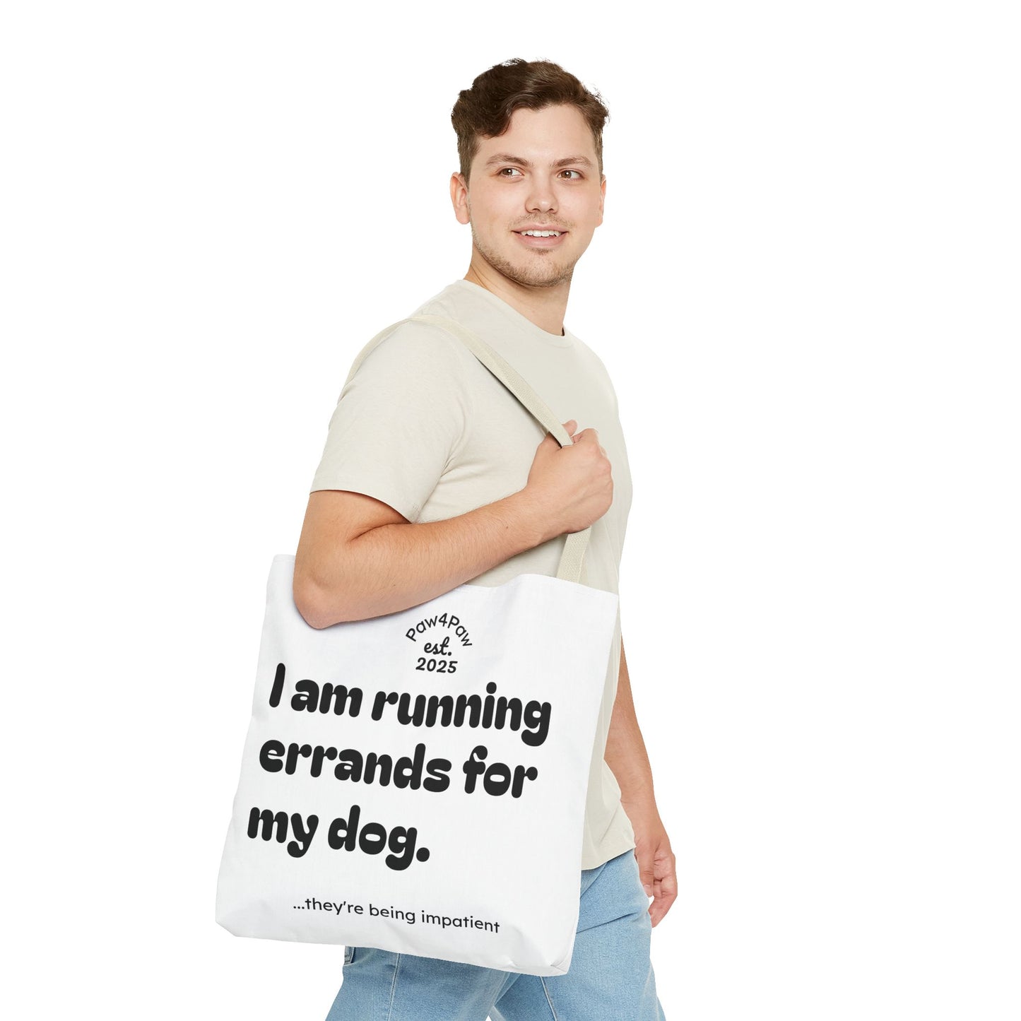 “Running Errands for My Dog” Tote Bag