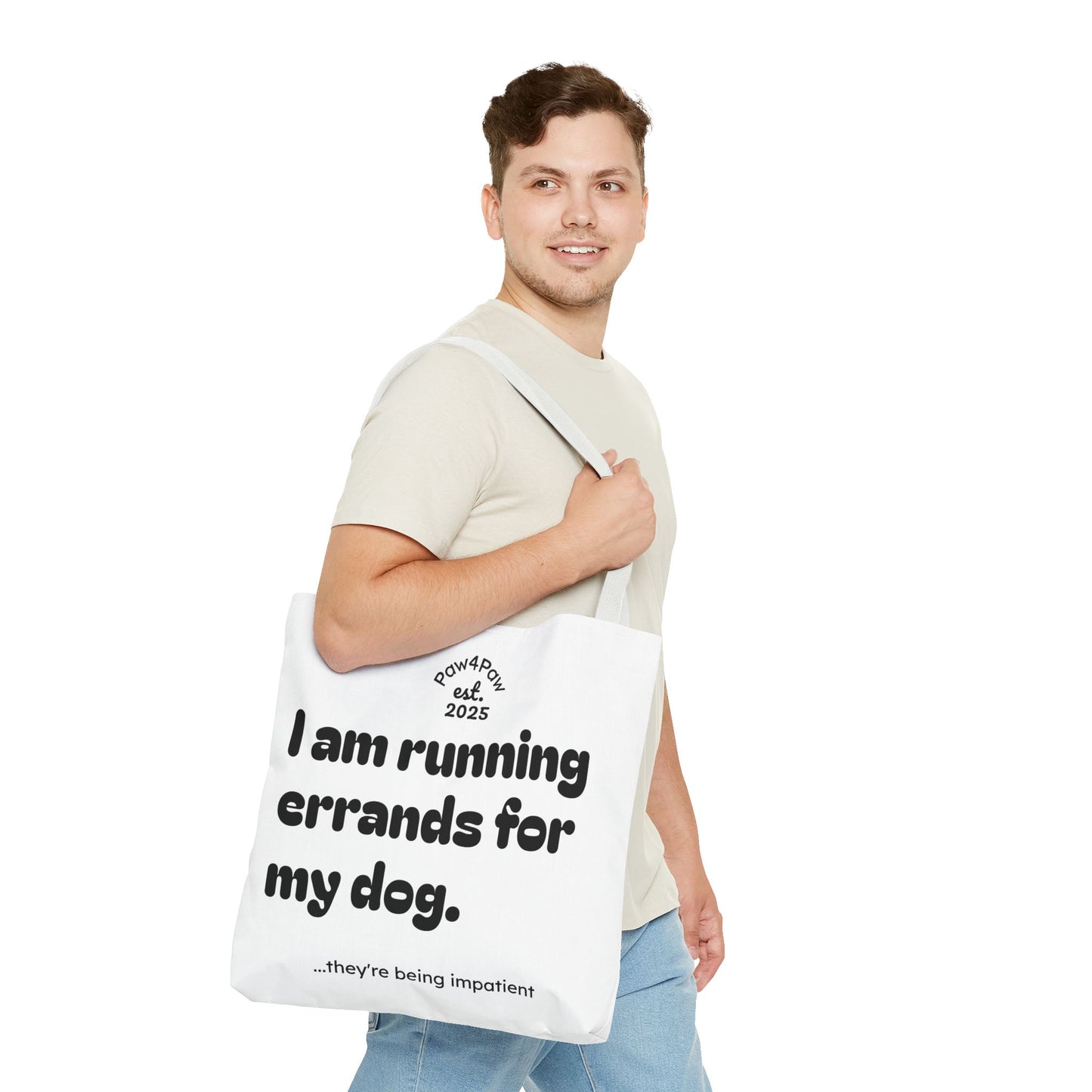 “Running Errands for My Dog” Tote Bag