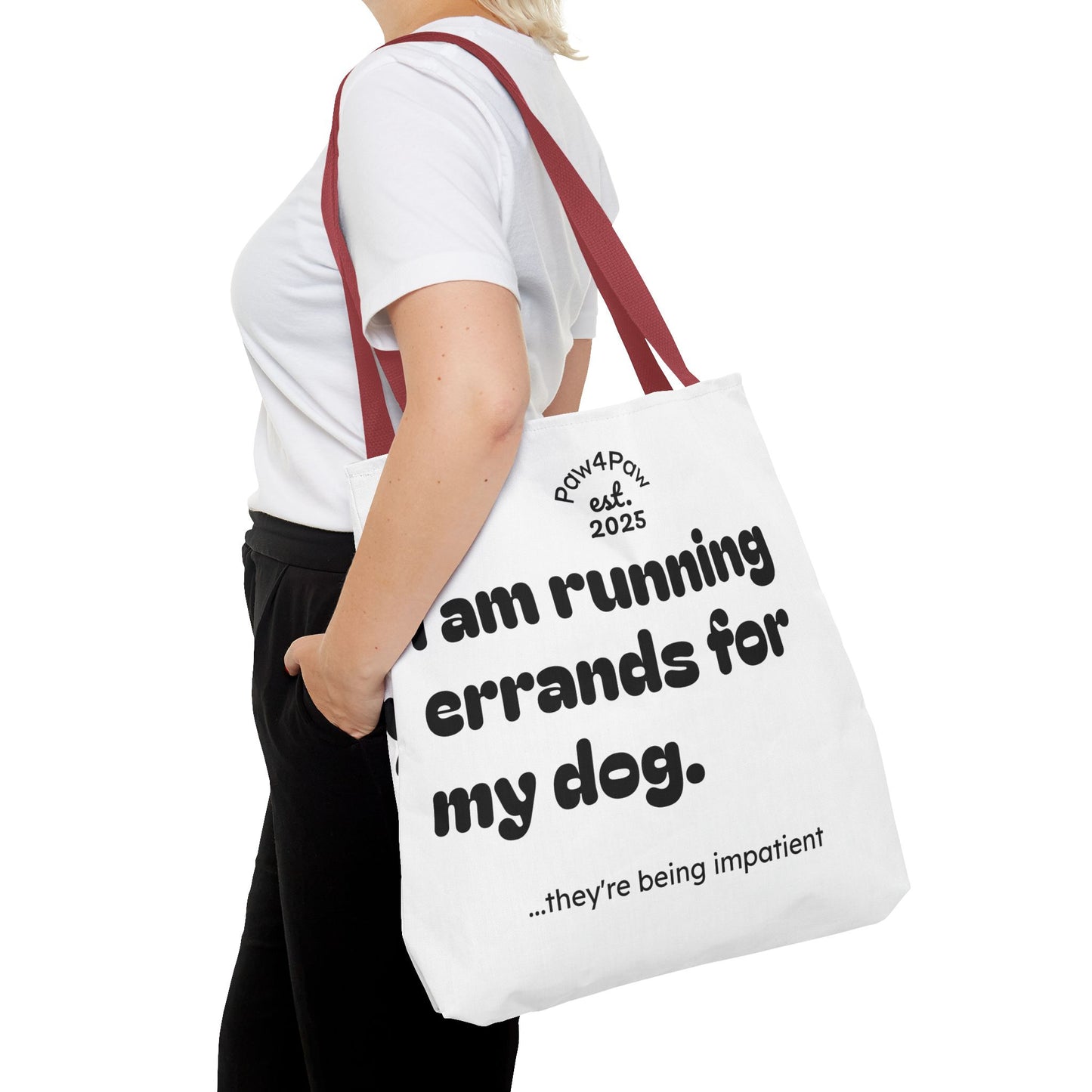 “Running Errands for My Dog” Tote Bag