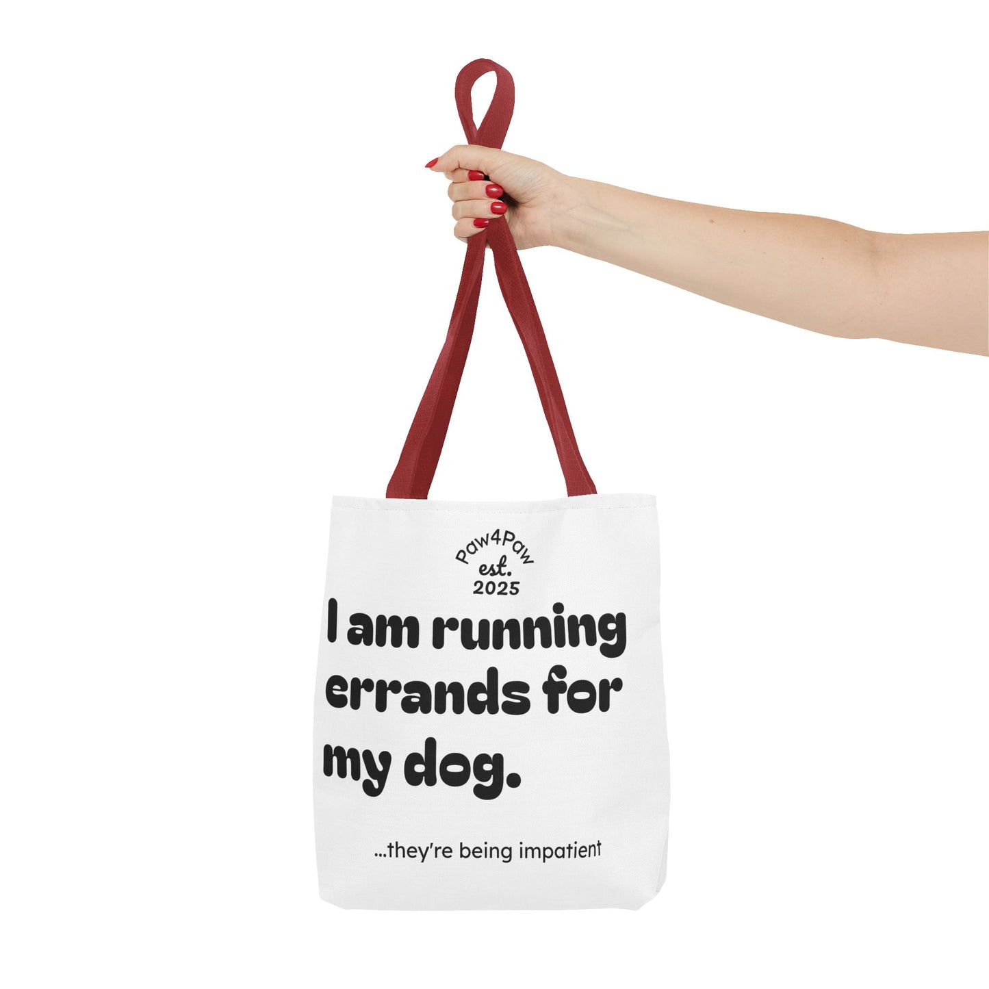 “Running Errands for My Dog” Tote Bag