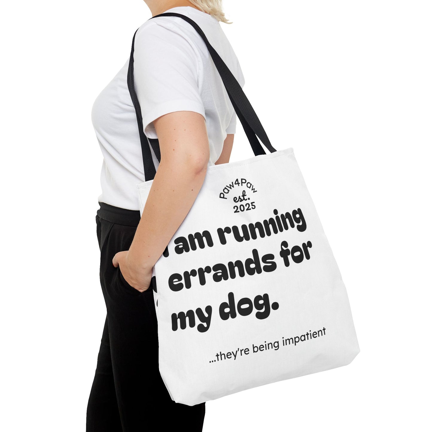 “Running Errands for My Dog” Tote Bag