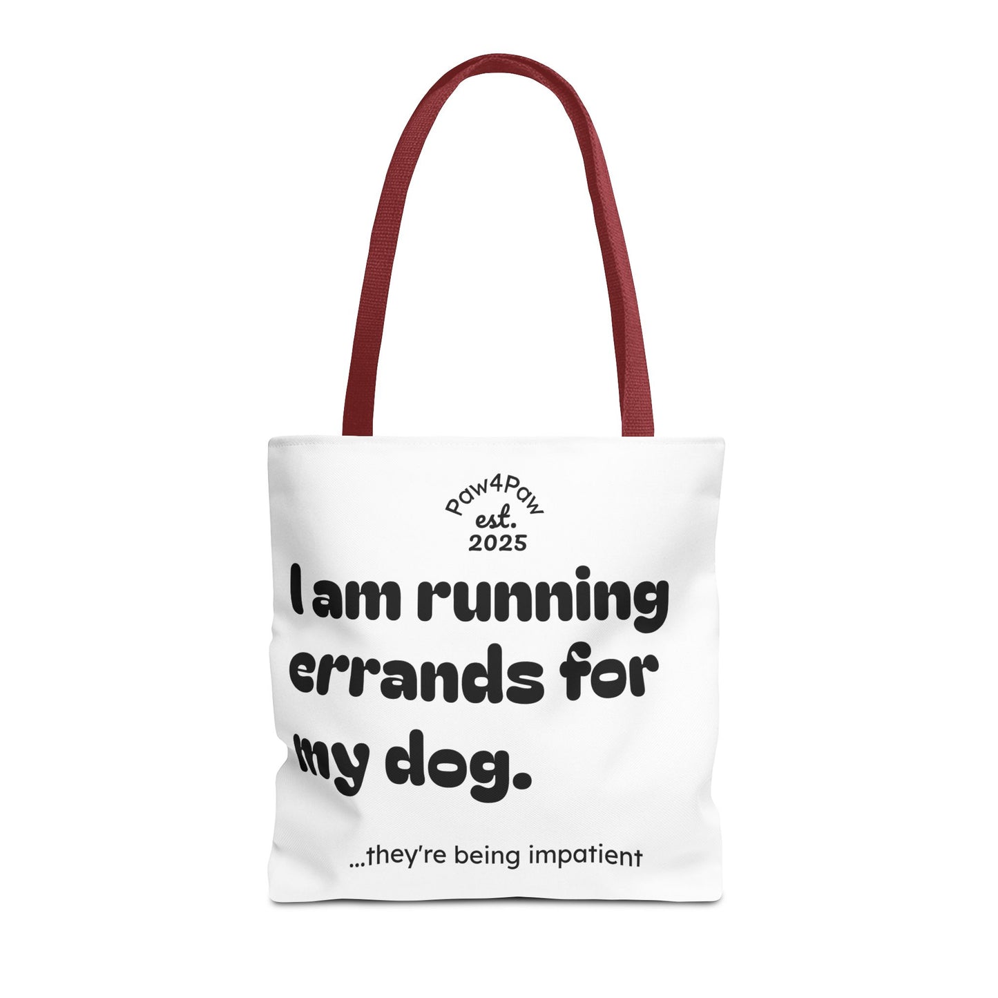 “Running Errands for My Dog” Tote Bag