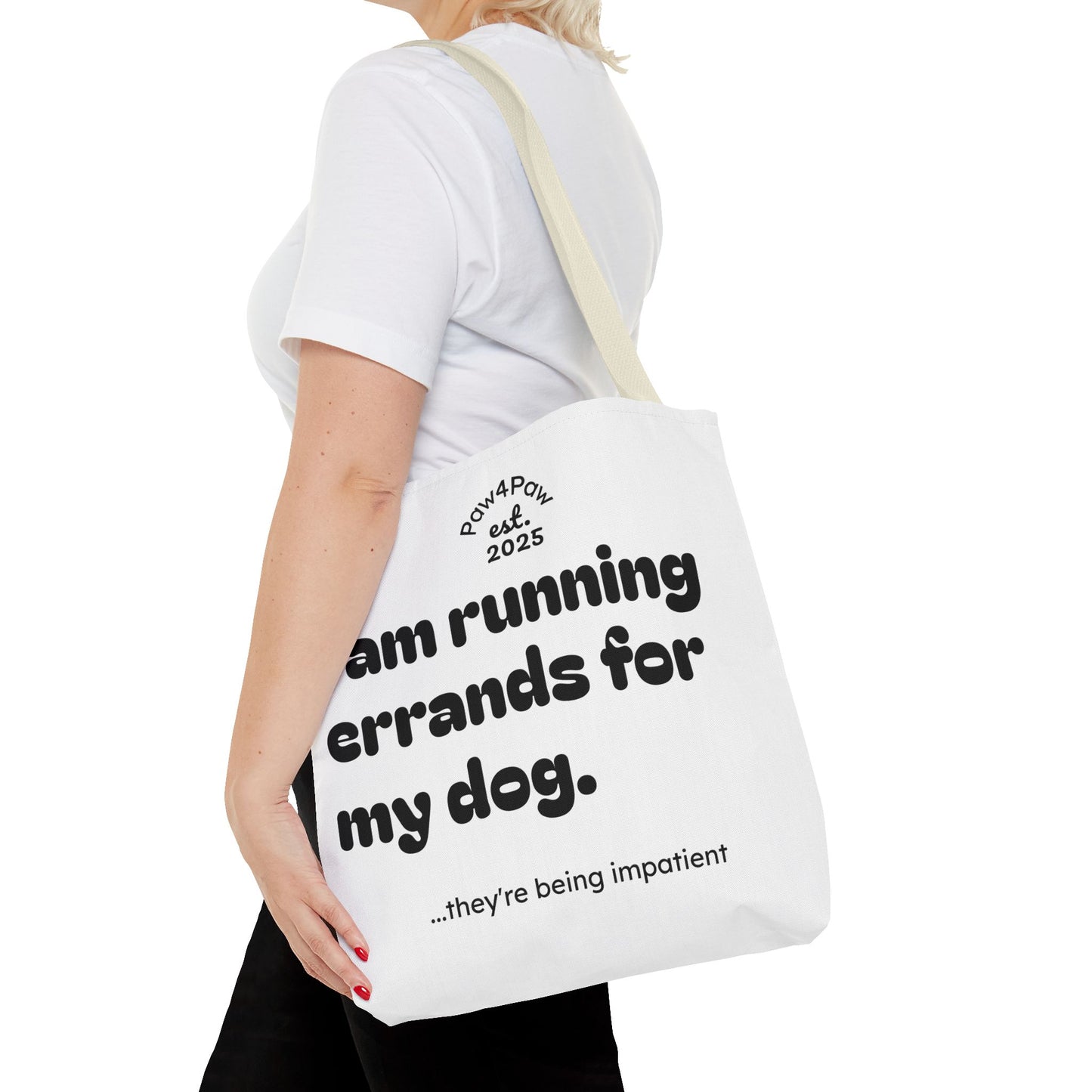 “Running Errands for My Dog” Tote Bag